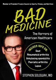 Bad medicine. My Journey to Becoming a Top-Rated Doctor cover image