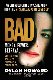 Bad. An Unprecedented Investigation into the Michael Jackson Cover-Up cover image