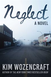 Neglect : a novel cover image