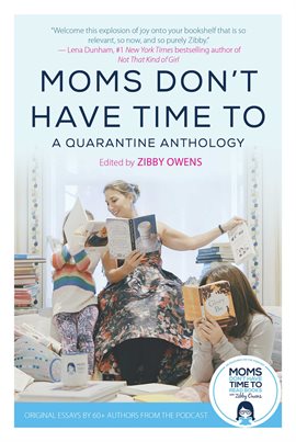 Cover image for Moms Don't Have Time To