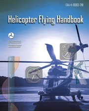 Helicopter flying handbook. FAA-H-8083-21B cover image