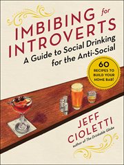 Imbibing for introverts : a guide to social drinking for the anti-social cover image