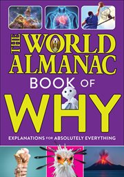 The World Almanac book of why : explanations for absolutely everything cover image