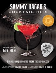 Sammy Hagar's cocktail hits : 85 personal favorites from the Red Rocker cover image