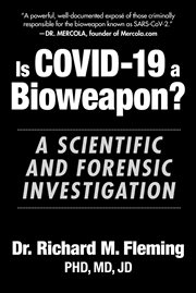 Is COVID-19 a Bioweapon? : A Scientific and Forensic Investigation cover image