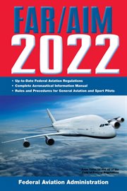 Far/aim 2022: up-to-date faa regulations / aeronautical information manual cover image