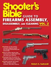 Shooter's Bible Guide to Firearms Assembly, Disassembly, and Cleaning, Volume 2 cover image