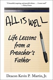 All Is Well : Life Lessons from a Preacher's Father cover image