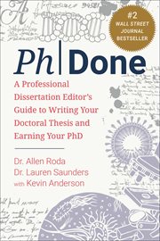 PhDone : A Professional Dissertation Editor's Guide to Completing Your PhD cover image