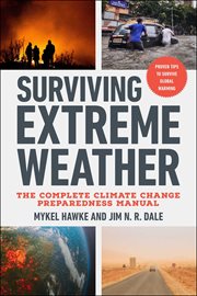 Surviving Extreme Weather : The Complete Climate Change Preparedness Manual cover image