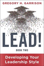 Lead! Book 2 : Developing Your Leadership Style cover image