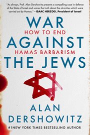 War against the Jews : how to end Hamas barbarism cover image