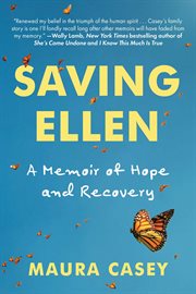 Saving Ellen : A Memoir Of Hope And Recovery cover image