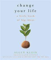 Change Your Life! : A Little Book of Big Ideas cover image