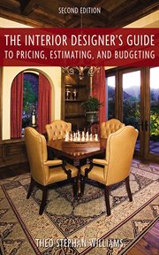 The interior designer's guide to pricing, estimating, and budgeting cover image