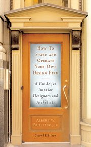 How to start and operate your own design firm : a guide for interior designers and architects cover image