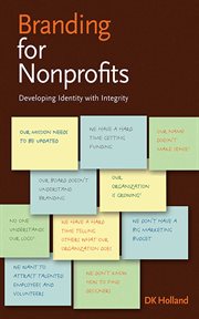 Branding for nonprofits : developing identity with integrity cover image