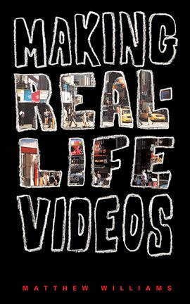 Cover image for Making Real-Life Videos