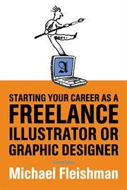 Starting your career as a freelance illustrator or graphic designer cover image