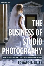The business of studio photography : how to start and run a successful photography studio cover image