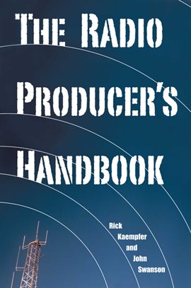 Cover image for The Radio Producer's Handbook