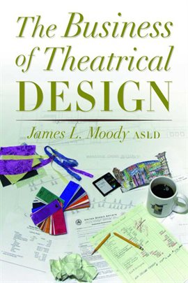 Cover image for The Business of Theatrical Design