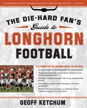 The Die-Hard Fan's Guide to Longhorn Football cover image