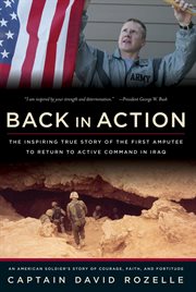 Back In Action : An American Soldier's Story Of Courage, Faith And Fortitude cover image