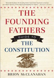 The Founding Fathers Guide to the Constitution cover image