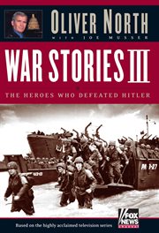 War Stories III : The Heroes Who Defeated Hitler cover image
