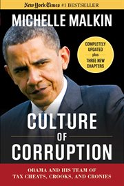 Culture of Corruption : Obama and His Team of Tax Cheats, Crooks, and Cronies cover image