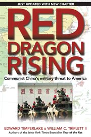 Red Dragon Rising : Communist China's Military Threat to America cover image