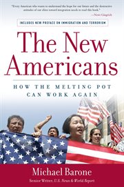 The New Americans : How the Melting Pot Can Work Again cover image