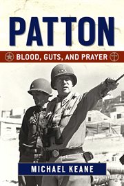 Patton : Blood, Guts, and Prayer cover image