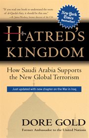 Hatred's Kingdom : How Saudi Arabia Supports the New Global Terrorism cover image