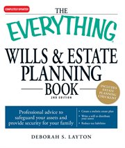 The everything wills and estate planning book : professional advice to safeguard your assests and provide security for your family cover image