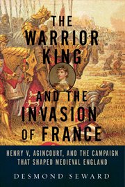 The warrior king and the invasion of france cover image