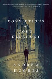The convictions of john delahunt cover image