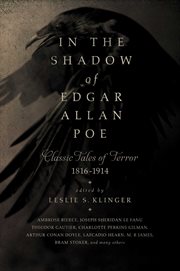 In the shadow of edgar allan poe. Classic Tales of Horror, 1816-1914 cover image