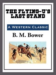 The Flying U's Last Stand cover image