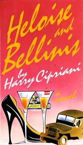 Heloise And Bellinis : a Novel cover image