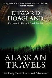 Alaskan travels : far-flung tales of love and adventure cover image
