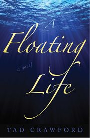 A floating life : a novel cover image