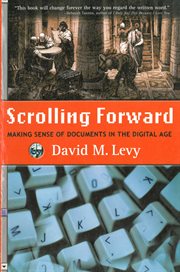 Scrolling forward : making sense of documents in the digital age cover image