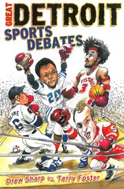 Great Detroit sports debates cover image