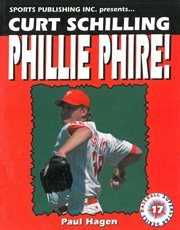 Curt Schilling : Phillie phire! cover image