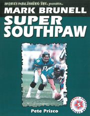 Mark Brunell : Super Southpaw cover image