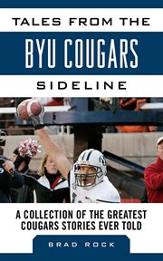 Tales from the BYU sideline : a collection of the greatest Cougars stories ever told cover image