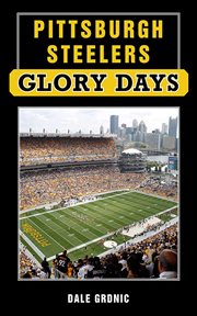 Pittsburgh Steelers Glory Days cover image