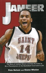 Jameer : the story of Jameer Nelson and how he came to be a phenomenon on the basketball court and in life cover image